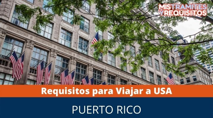 Requisitos para viajar de Puerto Rico a Estados Unidos