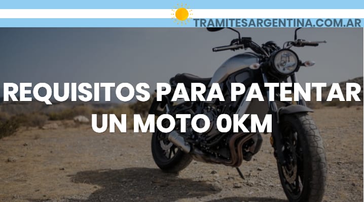 Requisitos para patentar una moto 0km