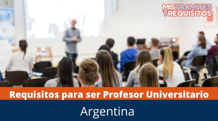 Requisitos para ser Profesor Universitario en Argentina