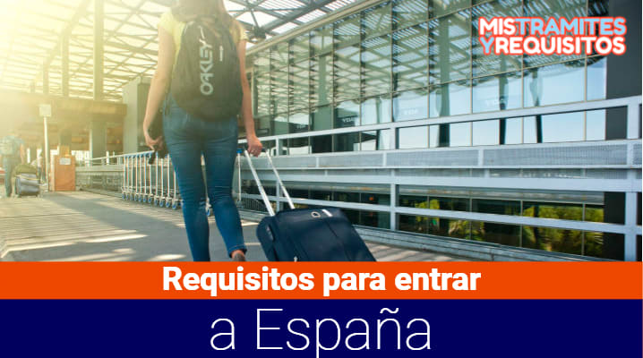 Requisitos para entrar a España