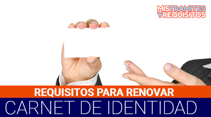 Requisitos para renovar Carnet de Identidad 