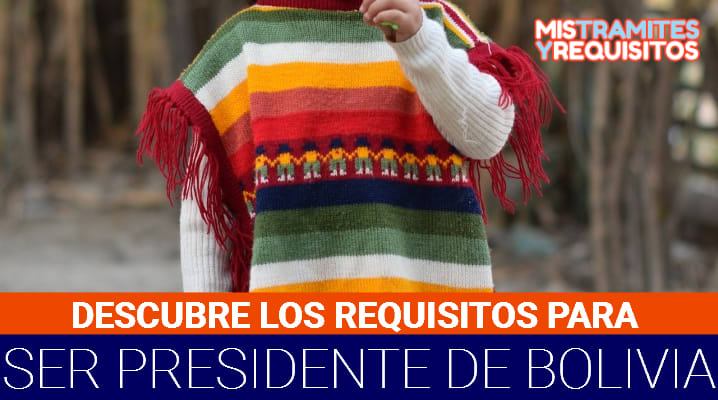 Requisitos para ser Presidente de Bolivia 