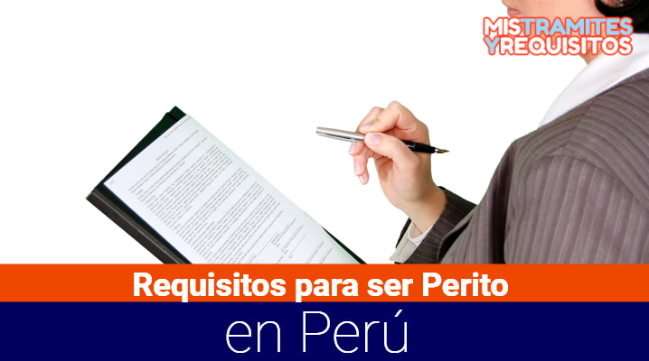 Requisitos para ser Perito Perú 