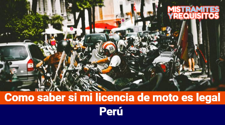 Como saber si mi licencia de moto es legal Perú 