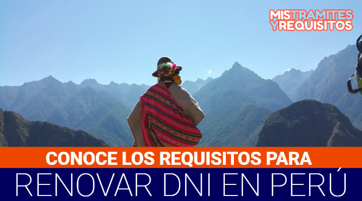 Conoce los Requisitos para renovar DNI en Perú