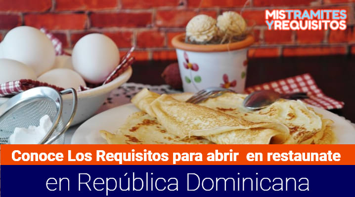 Conoce los Requisitos para abrir un restaurante en República Dominicana