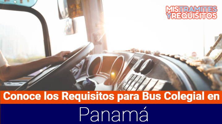 Requisitos para Bus Colegial Panamá 			 			