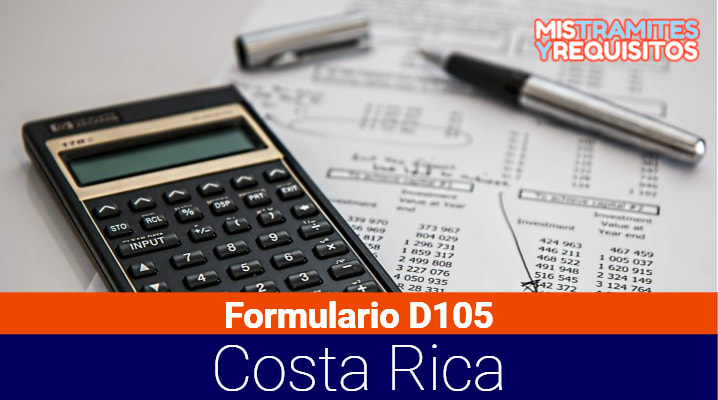 Conoce como llenar el Formulario D105 Costa Rica