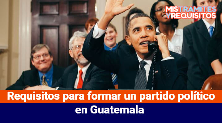 Requisitos para formar un partido político en Guatemala 