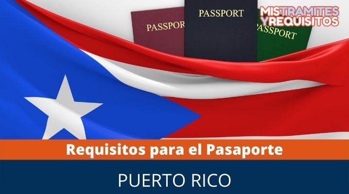 Requisitos para el pasaporte Puerto Rico