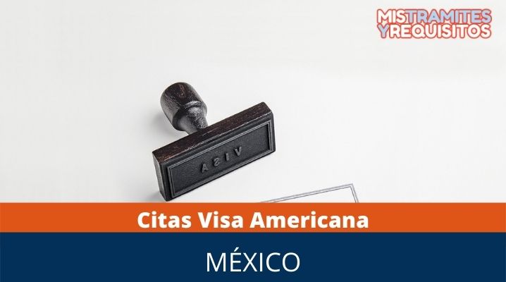 Citas Visa Americana México